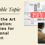 Mastering the Art of Negotiation: 5 Strategies for Professional Women